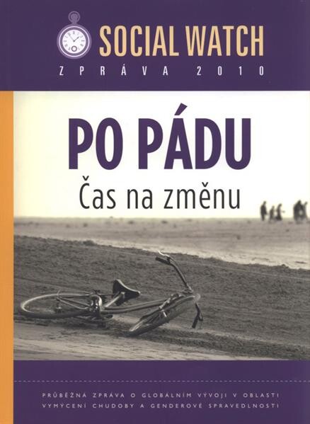 Zpráva Social Watch ... : [průběžná zpráva o globálním vývoji v oblasti vymýcení chudoby a genderové spravedlnosti]