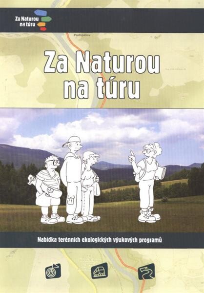 Za Naturou na túru : nabídka terénních výukových programů