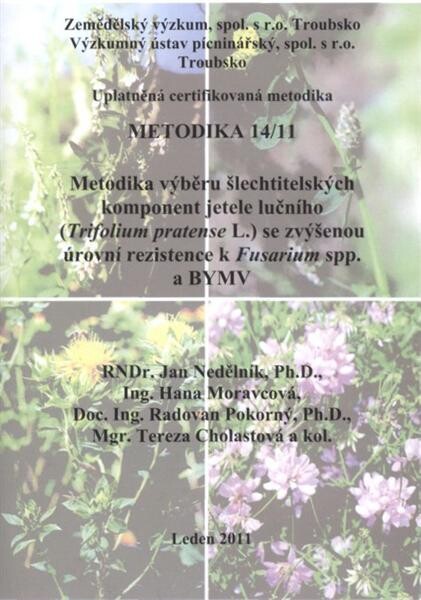 Metodika vŽběru šlechtitelskŽch komponent jetele lučního (Trifolium pratense L.) se zvŽšenou úrovní rezistence k Fusarium spp. a BYMV 