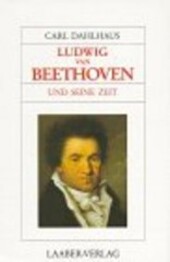Ludwig van Beethoven und seine Zeit (Grosse Komponisten und ihre Zeit) (German Edition)
