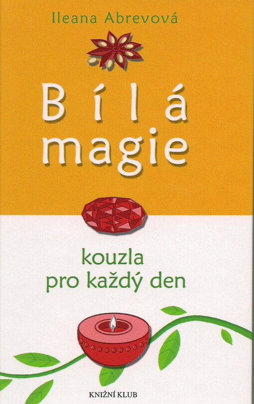 Bílá magie: kouzla pro každý den