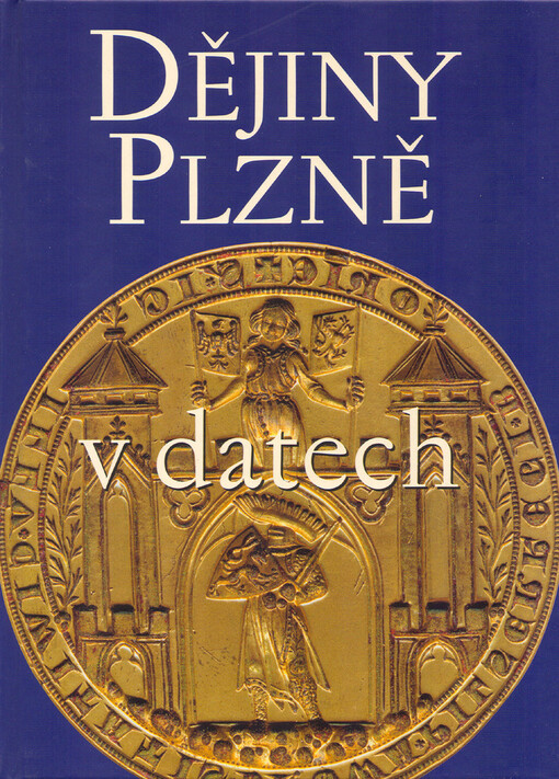 Dějiny Plzně v datech: od prvních stop osídlení až po současnost