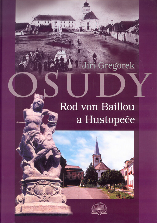 Osudy: rod von Baillou a Hustopeče