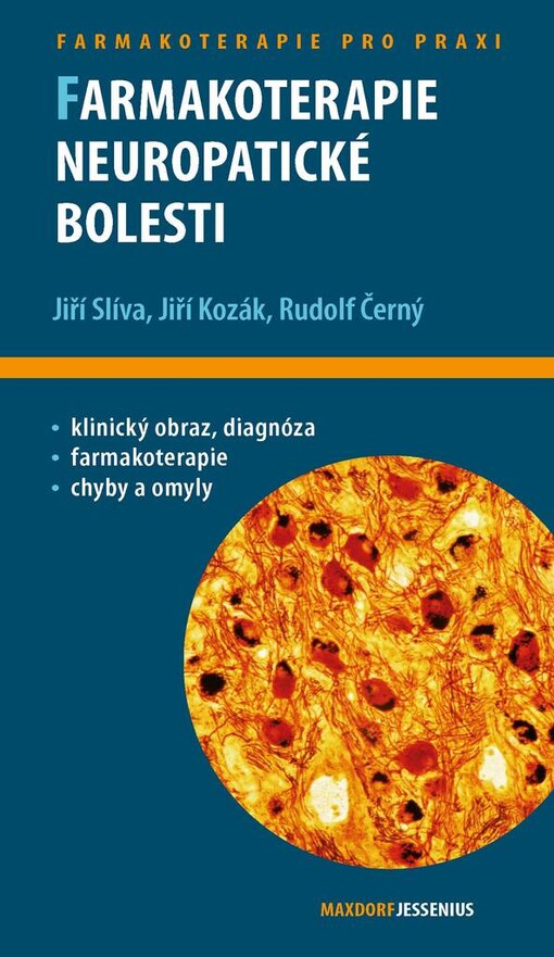Farmakoterapie neuropatické bolesti :průvodce ošetřujícího lékaře