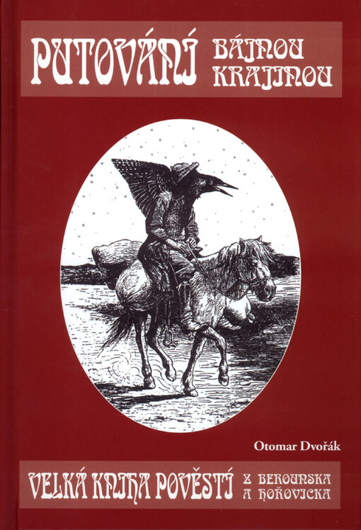 Putování bájnou krajinou : velká kniha pověstí z Berounska a Hořovicka