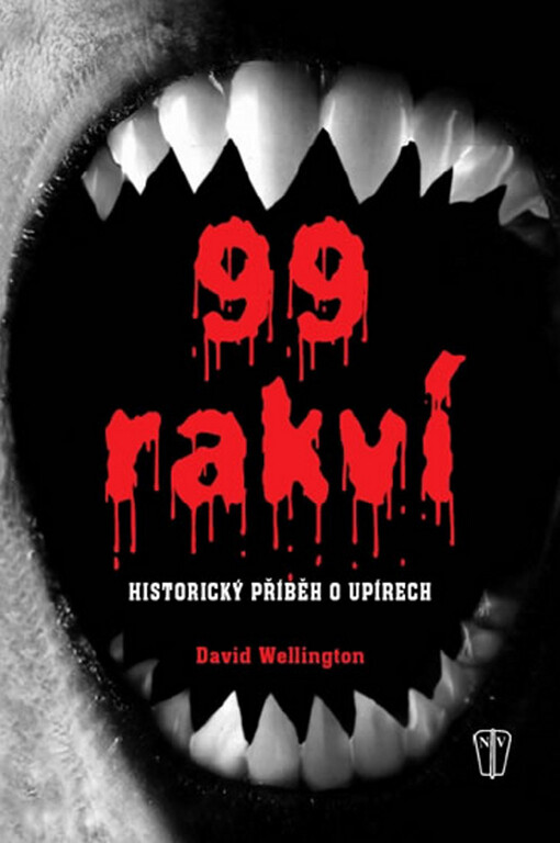 99 rakví : historický příběh o upírech