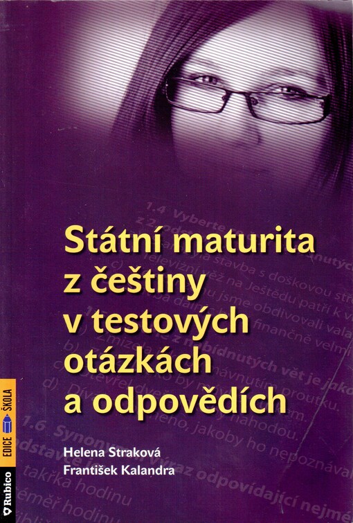Státní maturita z češtiny - v testových otázkách a odpovědích