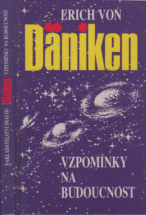Vzpomínky na budoucnost: nerozluštěné hádanky minulosti