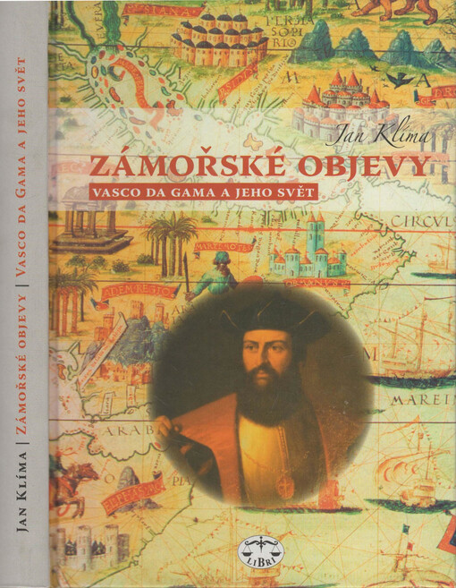 Zámořské objevy : Vasco da Gama a jeho svět