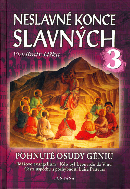 Neslavné konce slavných: [co se do dějepisu nevešlo]