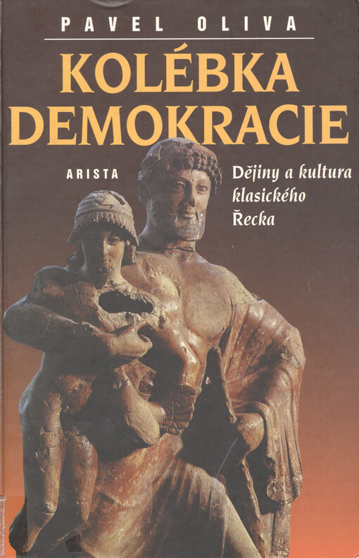 Kolébka demokracie: dějiny a kultura klasického Řecka 5.-4. stol. př.n.l
