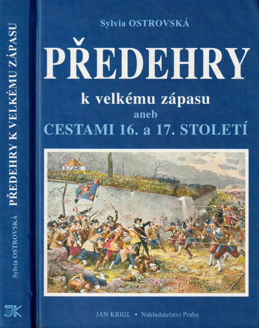 Předehry k velkému zápasu, aneb, Cestami 16. a 17. století