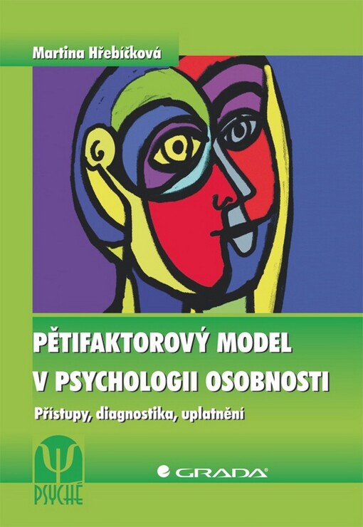 Pětifaktorový model v psychologii osobnosti :přístupy, diagnostika, uplatnění