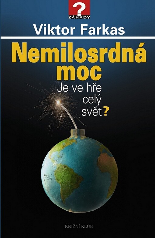 Nemilosrdná moc : je ve hře celý svět?