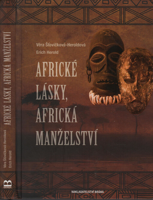 Africké lásky, africká manželství : v životě a v zrcadle afrického umění