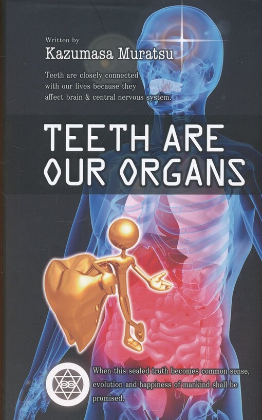 Teeth are our organs 