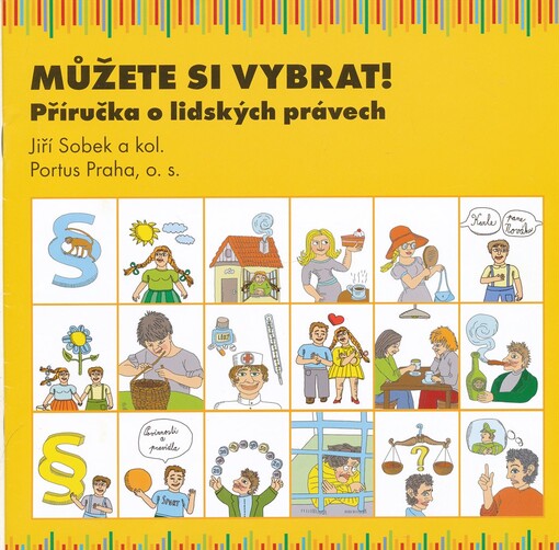Můžete si vybrat! : příručka o lidských právech : [pro lidi s mentálním postižením]
