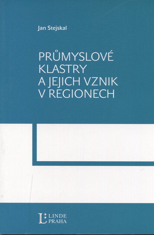 Průmyslové klastry a jejich vznik v regionech