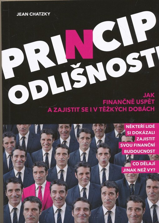 Princip odlišnosti : jak finančně uspět a zajistit se i v těžkých dobách