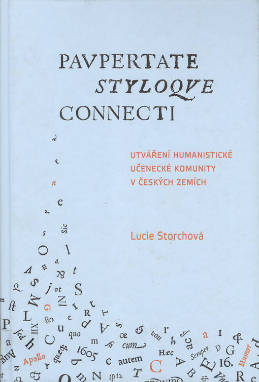 Paupertate styloque connecti : utváření humanistické učenecké komunity v českých zemích