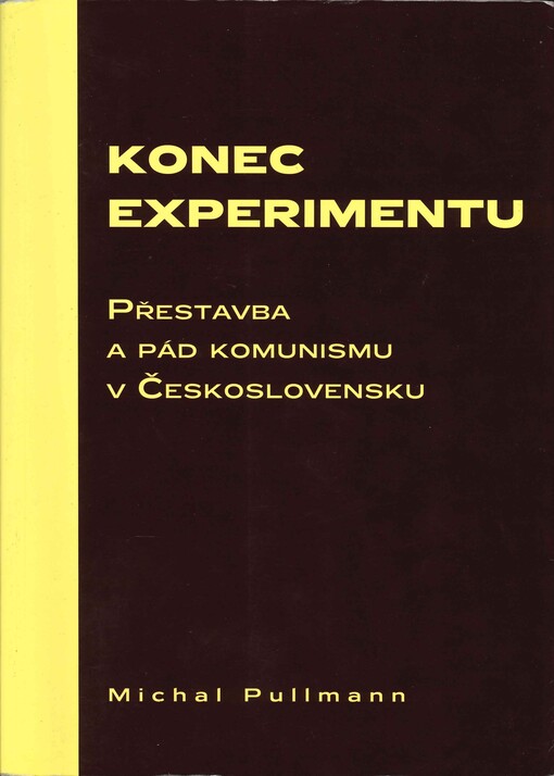 Konec experimentu: přestavba a pád komunismu v Československu