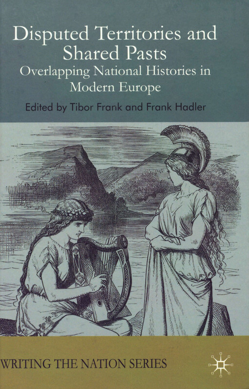 Disputed territories and shared pasts : overlapping national histories in modern Europe