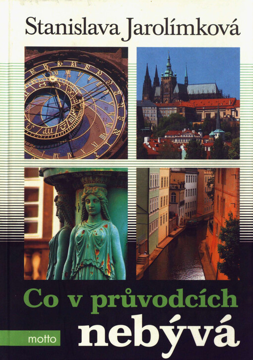 Co v průvodcích nebývá, aneb, Historie Prahy k snadnému zapamatování