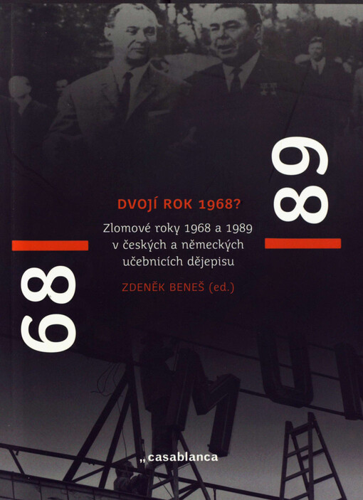 Dvojí rok 1968?: zlomové roky 1968 a 1989 v českých a německých učebnicích dějepisu