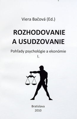 Rozhodovanie a usudzovanie. I., Pohľady psychológie a ekonómie