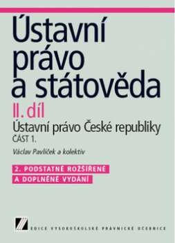 Ústavní právo a státověda. II.díl, Ústavní právo České republiky, Část 1.