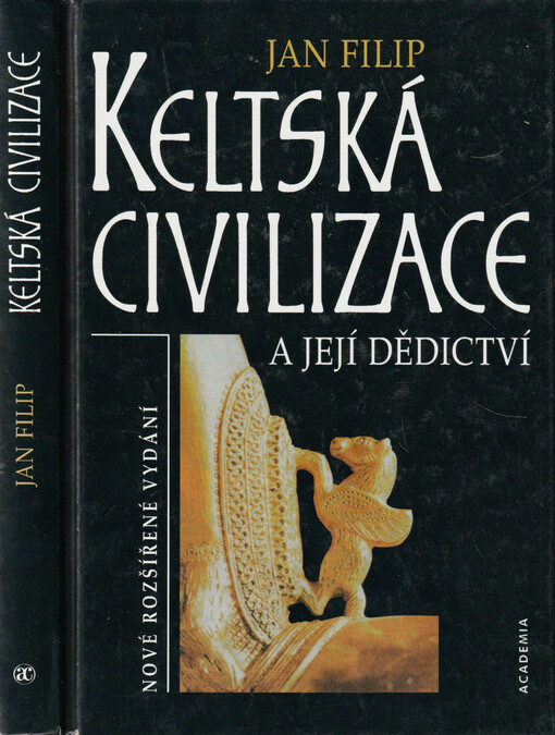 Keltská civilizace a její dědictví : nové, rozšířené vydání