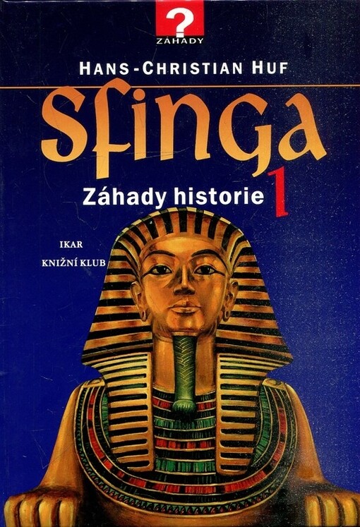 Sfinga 1: záhady historie