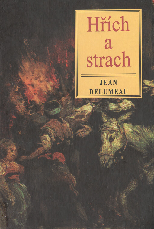 Hřích a strach: pocit viny na evropském Západě ve 13.až 18. století