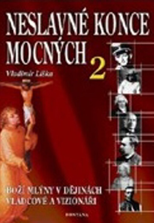Neslavné konce mocných. II., Vládcové a vizionáři