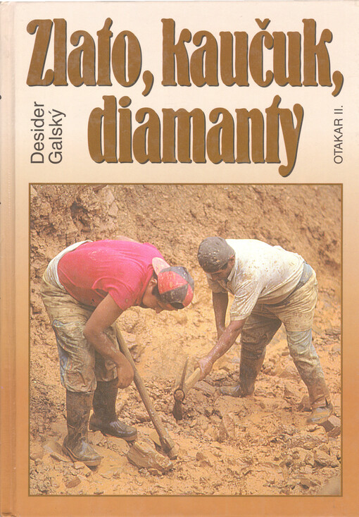 Zlato, kaučuk, diamanty