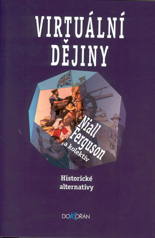 Virtuální dějiny : historické alternativy