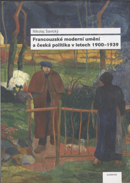 Francouzské moderní umění a česká politika v letech 1900-1939