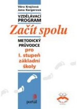 Vzdělávací program Začít spolu : metodický průvodce pro I. stupeň základní školy