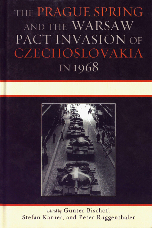 The Prague Spring and the Warsaw Pact invasion of Czechoslovakia in 1968