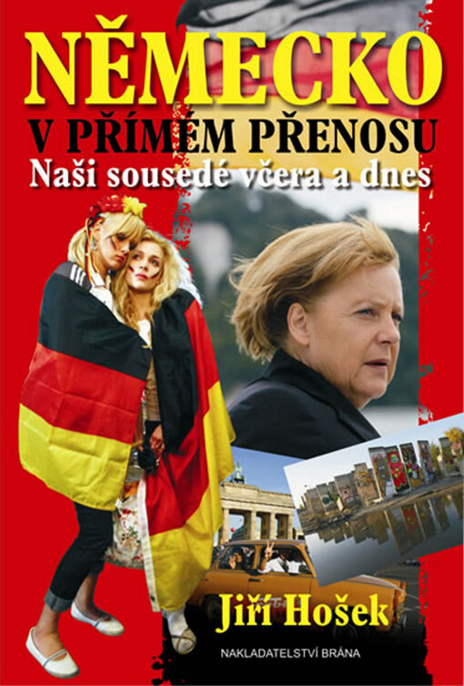 Německo v přímém přenosu :naši sousedé včera a dnes