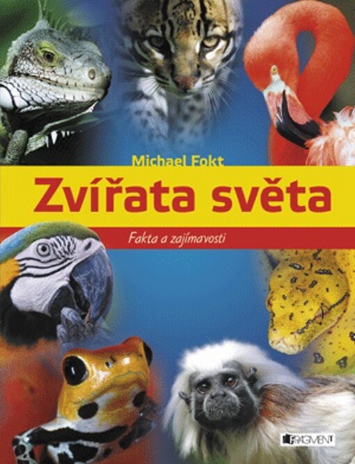 Zvířata světa : fakta a zajímavosti