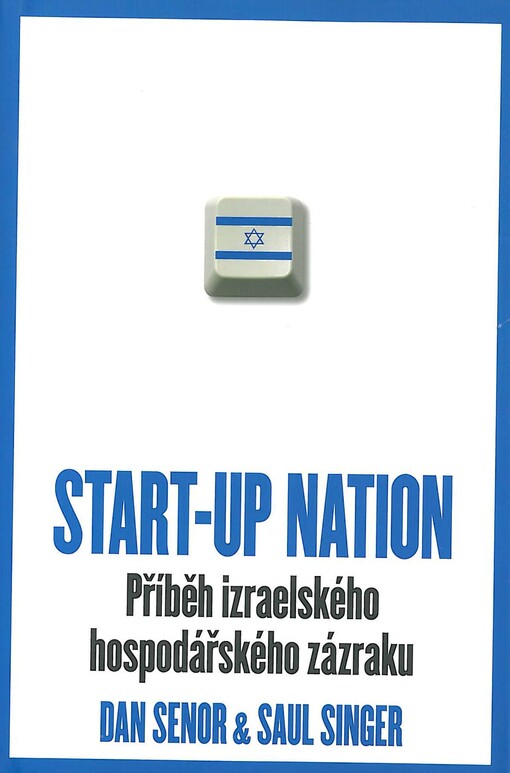 Start-up nation : příběh izraelského hospodářského zázraku