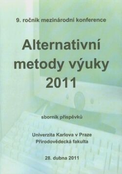 9. ročník mezinárodní konference Alternativní metody výuky 2011; Sborník příspěvků