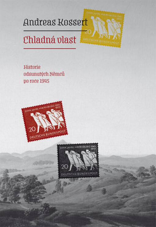 Chladná vlast: historie odsunutých Němců po roce 1945