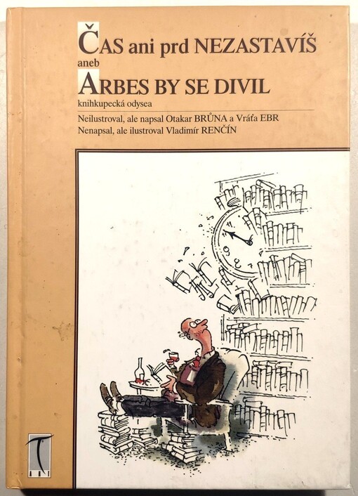 Čas ani prd nezastavíš, aneb, Arbes by se divil