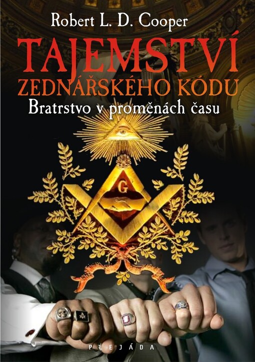 Tajemství zednářského kódu: bratrstvo v proměnách času