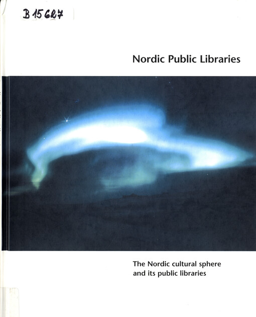 Nordic public libraries : the Nordic cultural sphere and its public libraries