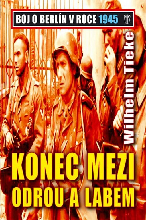 Konec mezi Odrou a Labem: boj o Berlín v roce 1945