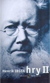 Hry. [D.] 2. Rosmerholm - Paní z moře - Heda Gablerová - Stavitel Solness - Eyolfek - John Gabriel Borkman - Když my mrtví procitneme