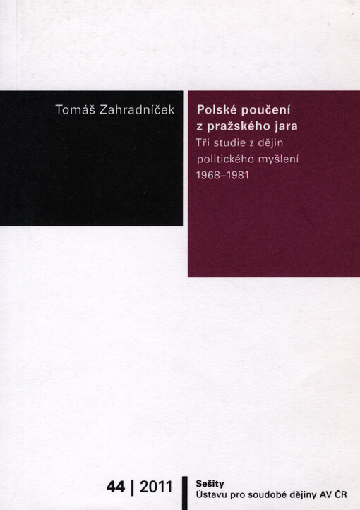 Polské poučení z pražského jara : tři studie z dějin politického myšlení 1968-1981